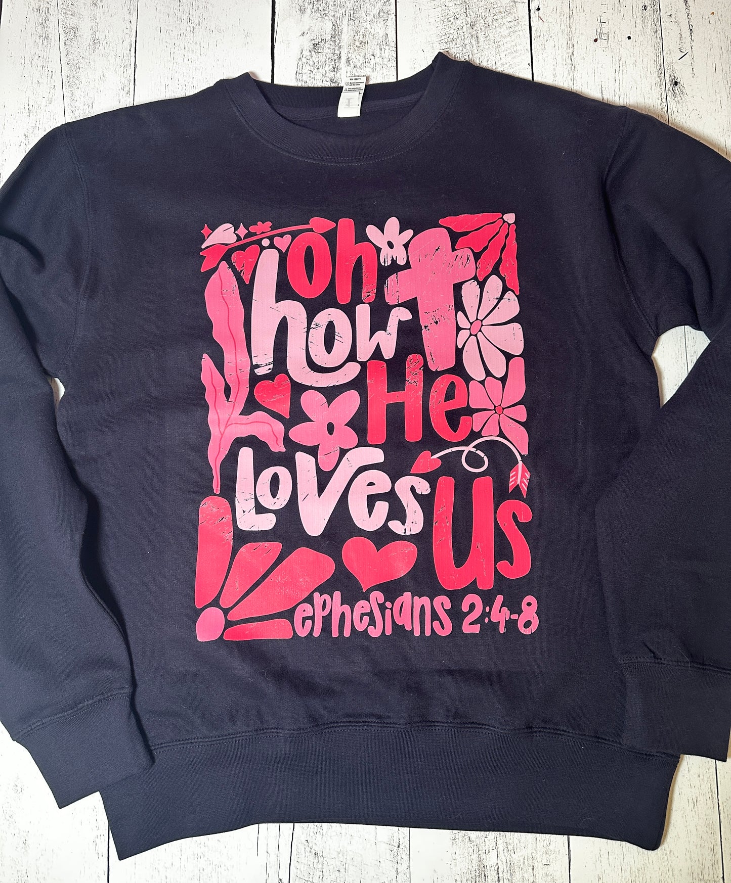Oh How He Loves Us” Faith Sweatshirt